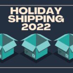 2022 Holiday Shipping Guide