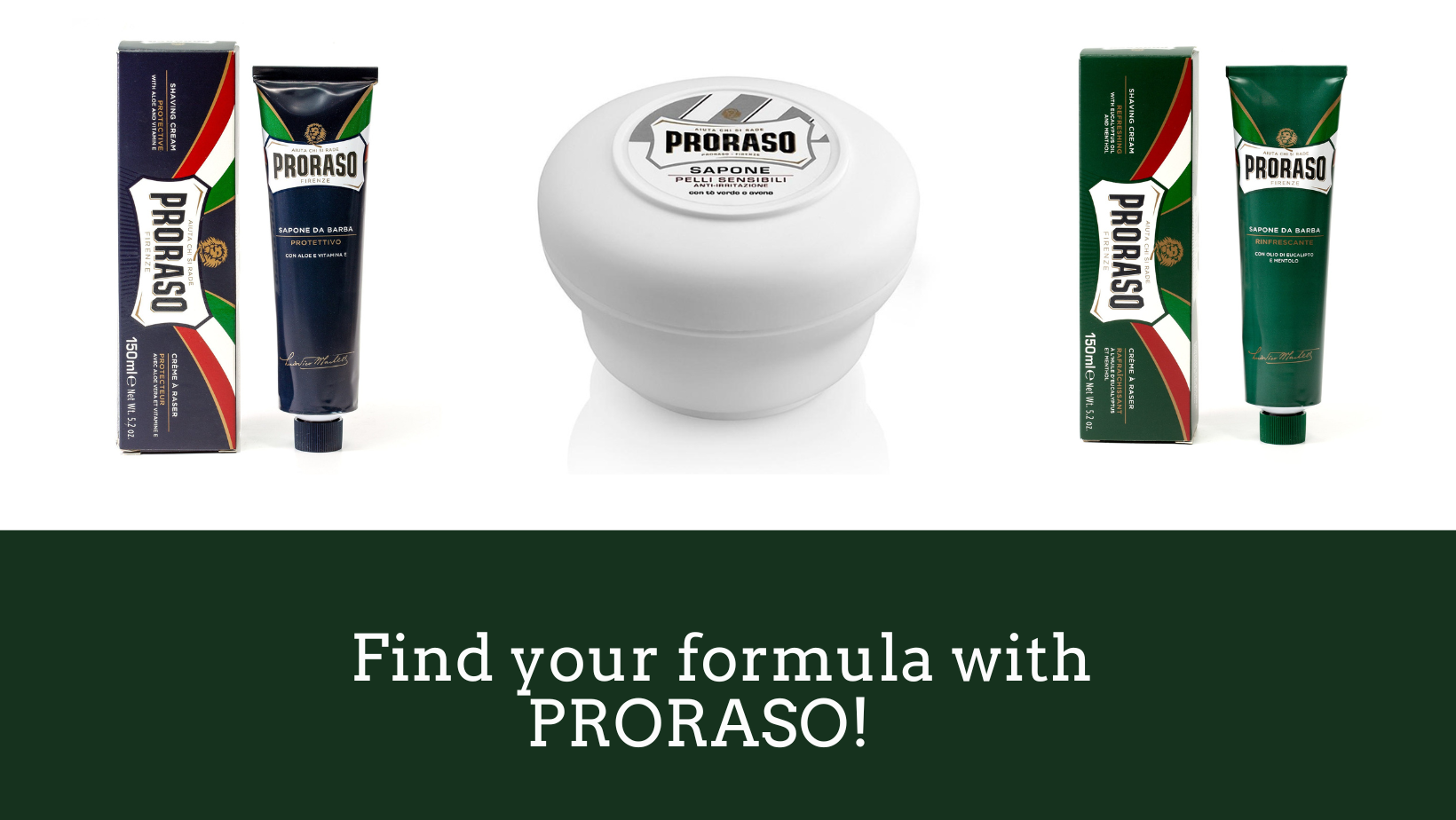 Find Your Formula with Proraso!
