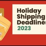 2023 Holiday Shipping Deadlines