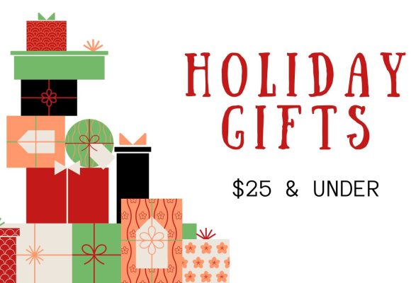 Holiday Gifts $25 & Under!