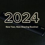 2024 Shaving & Grooming Recommendations