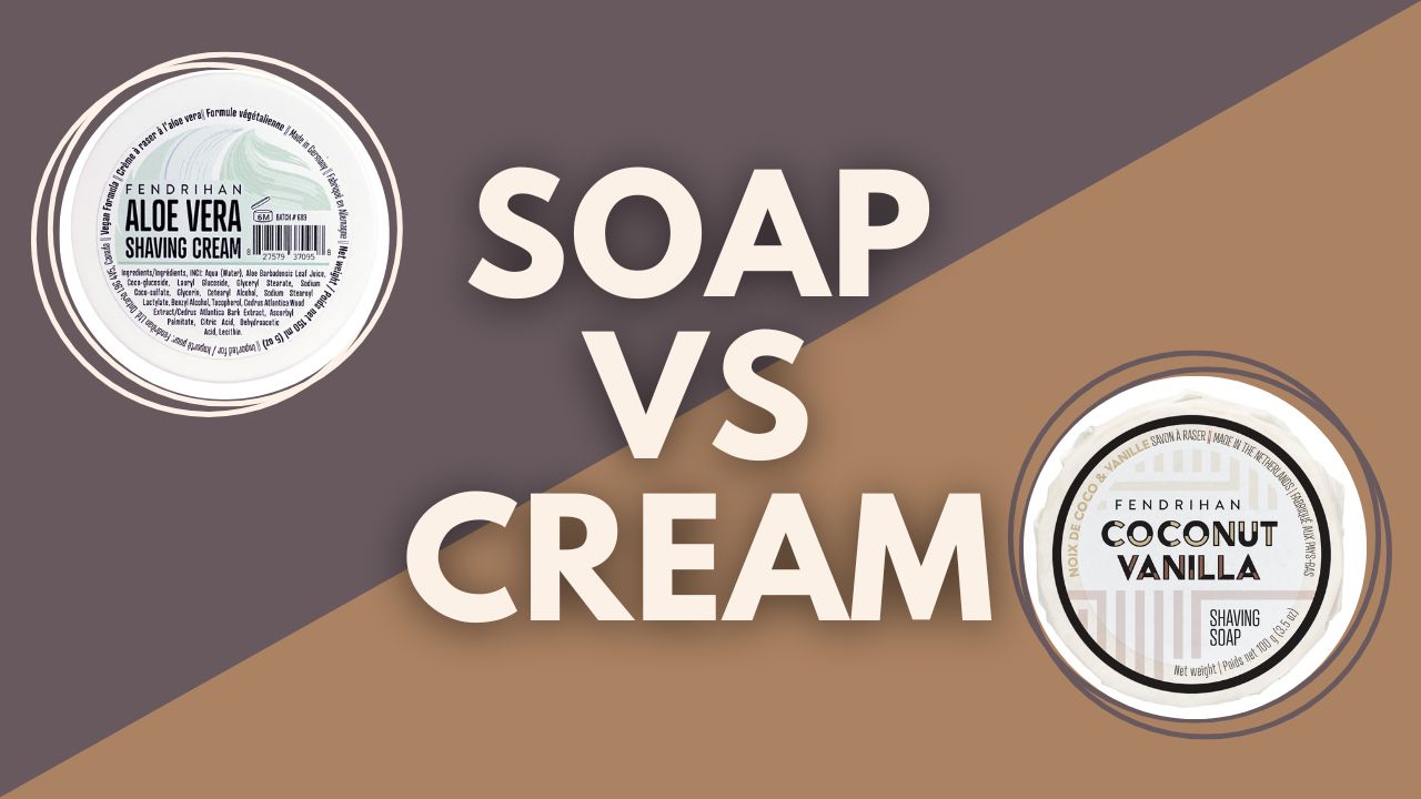 Shaving Soap vs Shaving Cream