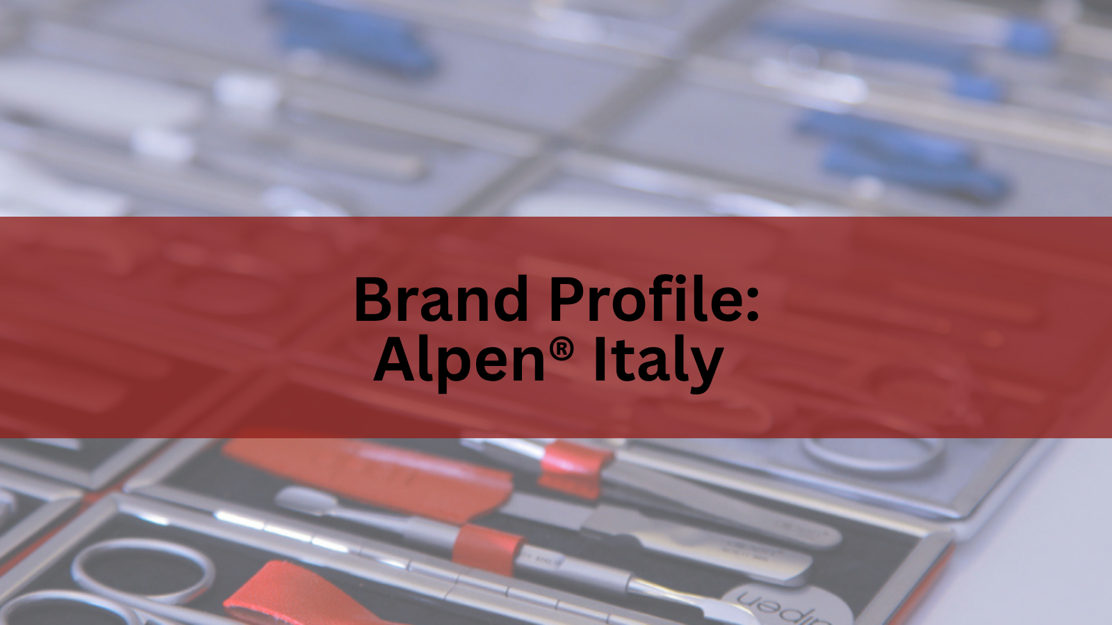 Brand Profile: Alpen® Italy