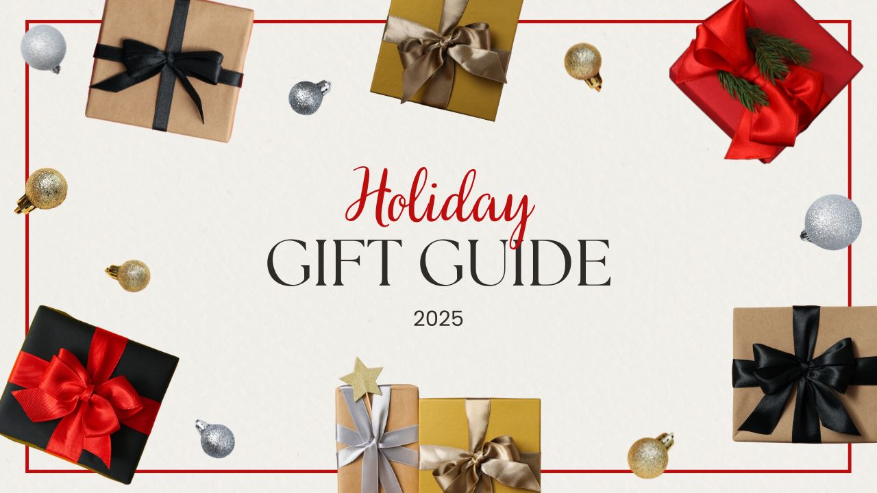 🎁 2025 Holiday Gift Guide! 🎁
