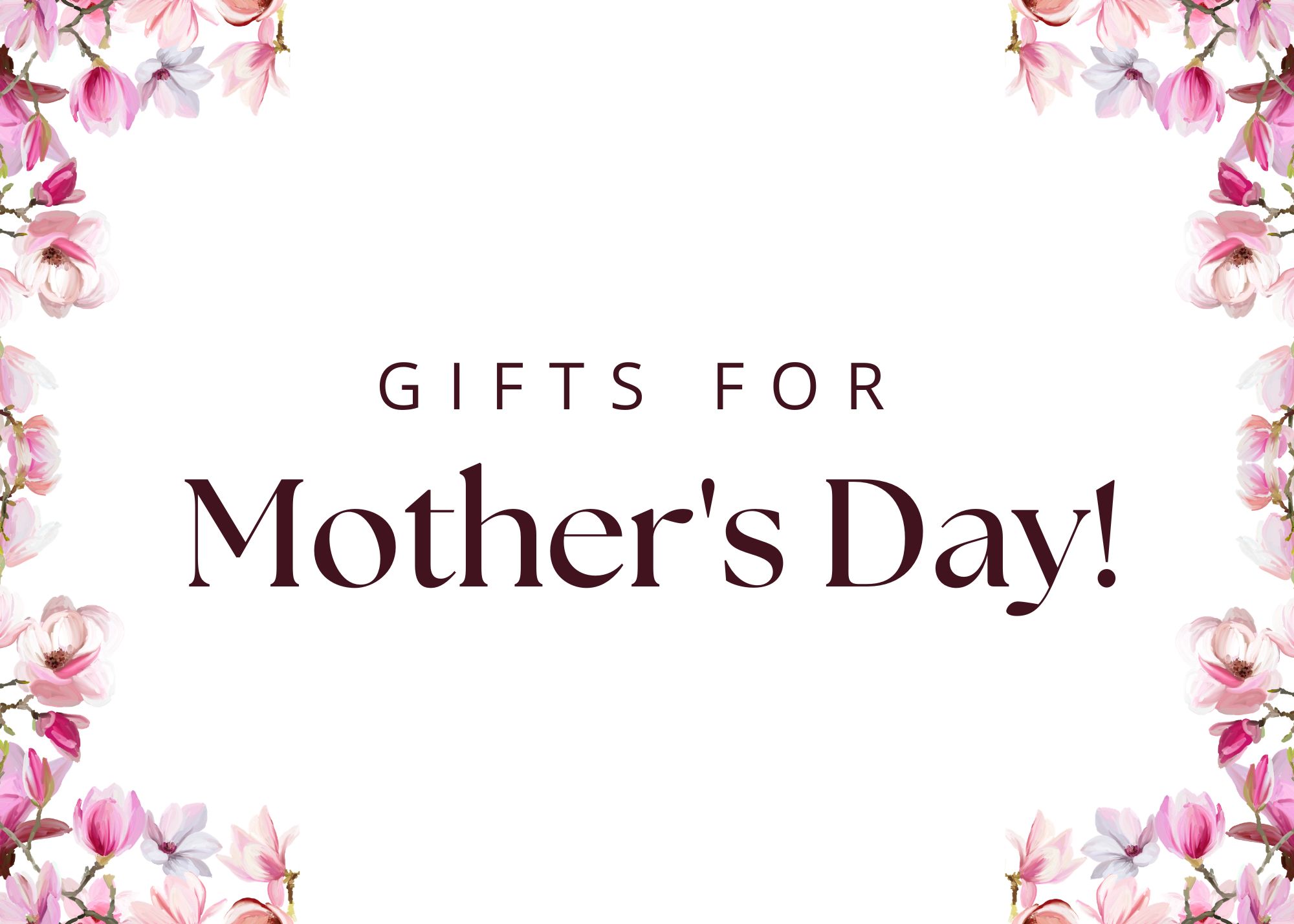Gifts for Mom